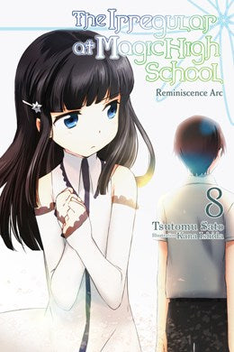 The Irregular At Magic High School, Vol. 8 (Light Novel): Reminiscence Arc