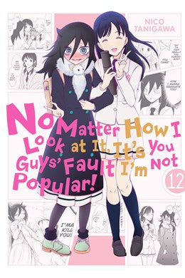 No Matter How I Look At It, It'S You Guys' Fault I'M Not Popular!, Vol. 12