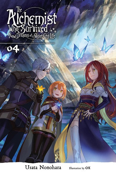 The Alchemist Who Survived Now Dreams Of A Quiet City Life, Vol. 4 (Light Novel)
