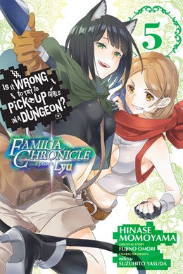 Is It Wrong To Try To Pick Up Girls In A Dungeon? Familia Chronicle Episode Lyu, Vol. 5 (Manga)