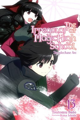 The Irregular At Magic High School, Vol. 13 (Light Novel): Steeplechase Arc