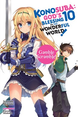 Konosuba: God'S Blessing On This Wonderful World!, Vol. 10 (Light Novel): Gamble Scramble!