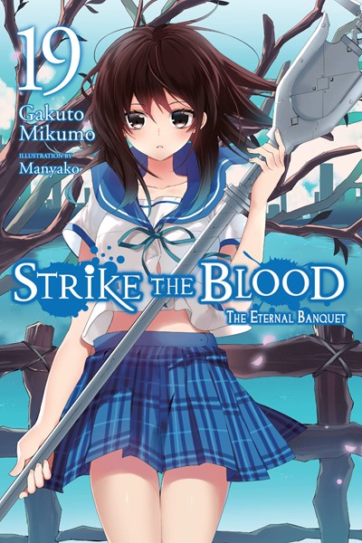 Strike The Blood, Vol. 19 (Light Novel)