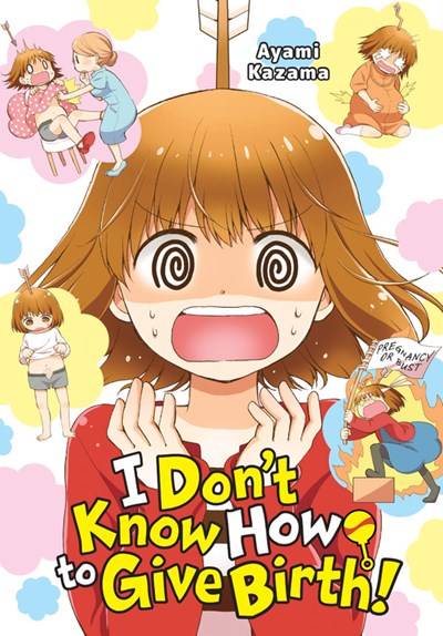 I Don'T Know How To Give Birth!