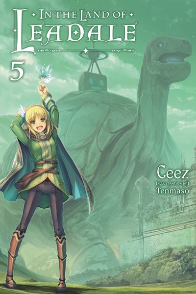 In The Land Of Leadale, Vol. 5 (Light Novel)