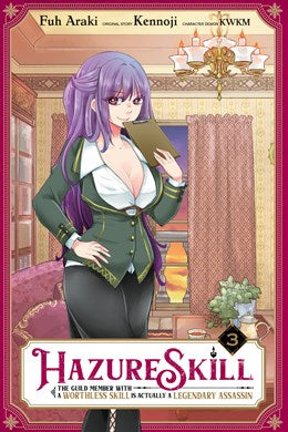 Hazure Skill: The Guild Member With A Worthless Skill Is Actually A Legendary Assassin, Vol. 3 (Manga)