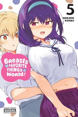 Breasts Are My Favorite Things In The World!, Vol. 5