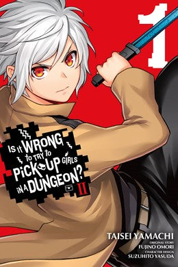 Is It Wrong To Try To Pick Up Girls In A Dungeon? Ii, Vol. 1 (Manga)