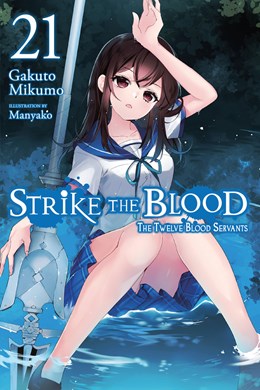 Strike The Blood, Vol. 21 (Light Novel): The Twelve Blood Servants