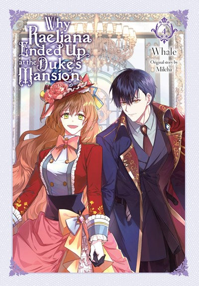 Why Raeliana Ended Up At The Duke'S Mansion, Vol. 4