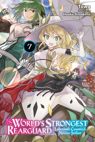 The World'S Strongest Rearguard: Labyrinth Country'S Novice Seeker, Vol. 7 (Light Novel)