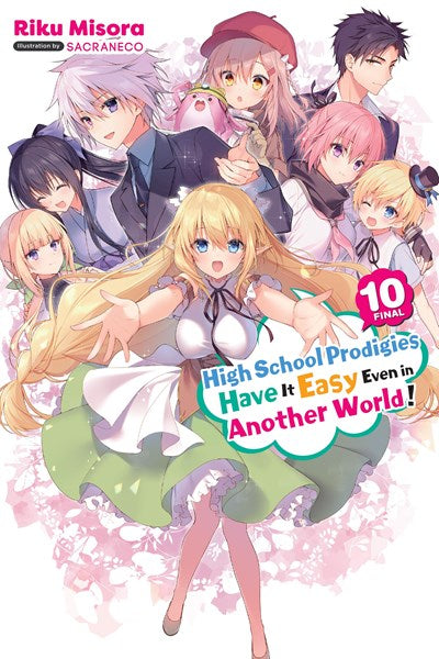 High School Prodigies Have It Easy Even In Another World!, Vol. 10 (Light Novel)