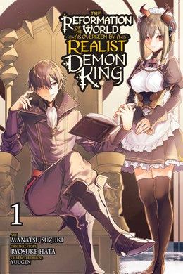 The Reformation Of The World As Overseen By A Realist Demon King, Vol. 1 (Manga)