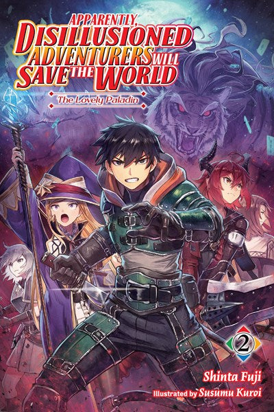 Apparently, Disillusioned Adventurers Will Save The World, Vol. 2 (Light Novel)