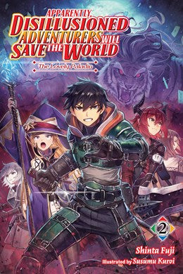 Apparently, Disillusioned Adventurers Will Save The World, Vol. 2 (Light Novel): The Lovely Paladin