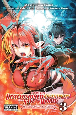 Apparently, Disillusioned Adventurers Will Save The World, Vol. 3 (Manga)