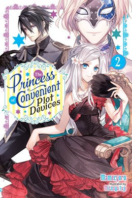 The Princess Of Convenient Plot Devices, Vol. 2 (Light Novel)