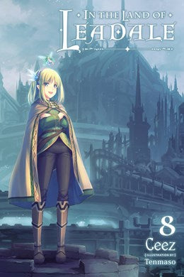 In The Land Of Leadale, Vol. 8 (Light Novel)
