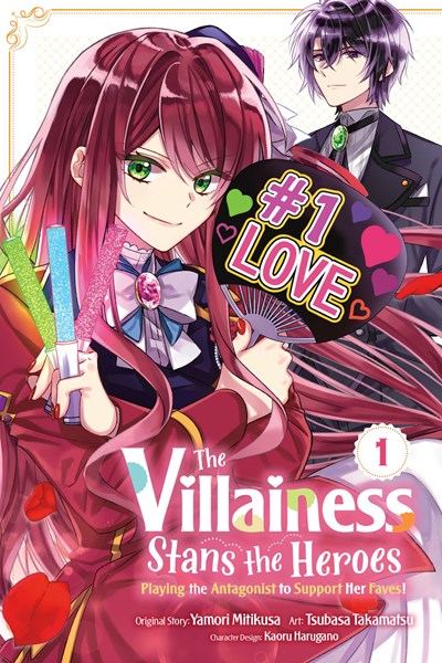 The Villainess Stans The Heroes: Playing The Antagonist To Support Her Faves!, Vol. 1