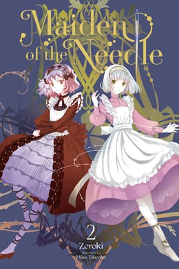 Maiden Of The Needle, Vol. 2 (Light Novel)