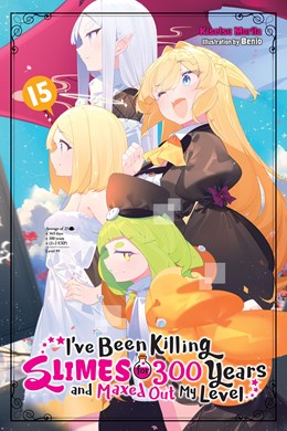 I'Ve Been Killing Slimes For 300 Years And Maxed Out My Level, Vol. 15
