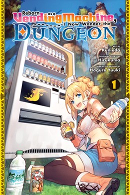 Reborn As A Vending Machine, I Now Wander The Dungeon, Vol. 1 (Manga)