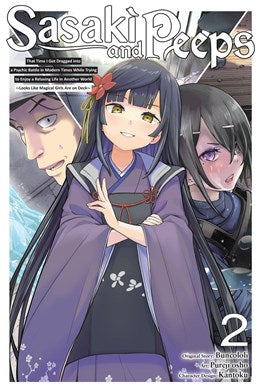 Sasaki And Peeps, Vol. 2 (Manga): That Time I Got Dragged Into A Psychic Battle In Modern Times While Trying To Enjoy A Relaxing Life In Another World ~Looks Like Magical Girls Are On Deck~