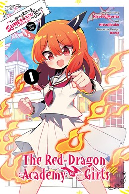 I'Ve Been Killing Slimes For 300 Years And Maxed Out My Level Spin-Off: The Red Dragon Academy For Girls, Vol. 1