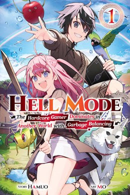 Hell Mode, Vol. 1: The Hardcore Gamer Dominates In Another World With Garbage Balancing