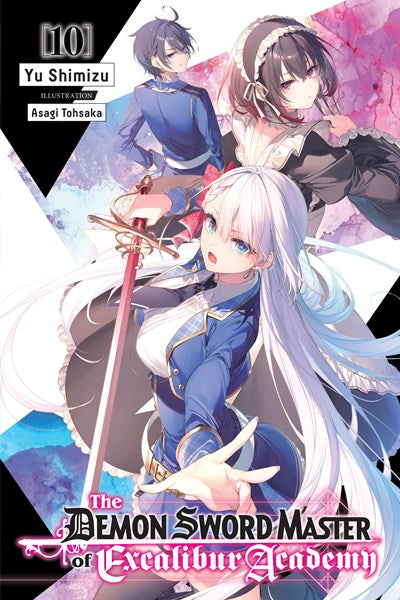 The Demon Sword Master Of Excalibur Academy, Vol. 10 (Light Novel)