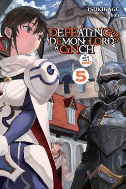 Defeating The Demon Lord'S A Cinch (If You'Ve Got A Ringer), Vol. 5