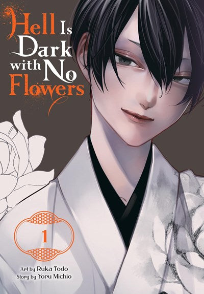 Hell Is Dark With No Flowers, Vol. 1 (Manga)