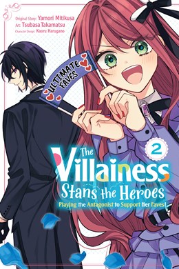 The Villainess Stans The Heroes: Playing The Antagonist To Support Her Faves!, Vol. 2