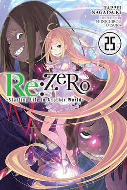 Re:Zero -Starting Life In Another World-, Vol. 25 (Light Novel)