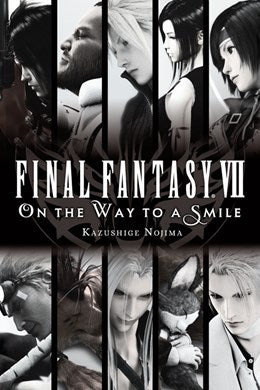 Final Fantasy Vii: On The Way To A Smile: On The Way To A Smile