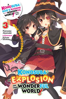 Konosuba: An Explosion On This Wonderful World!, Vol. 3 (Light Novel): The Strongest Duo!'S Turn
