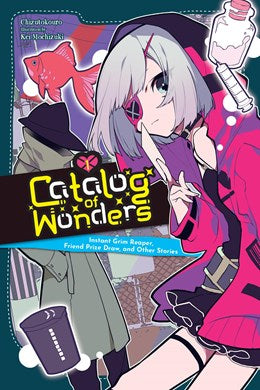 Catalog Of Wonders, Vol. 1: Instant Grim Reaper, Friend Prize Draw, And Other Stories