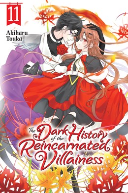 The Dark History Of The Reincarnated Villainess, Vol. 11