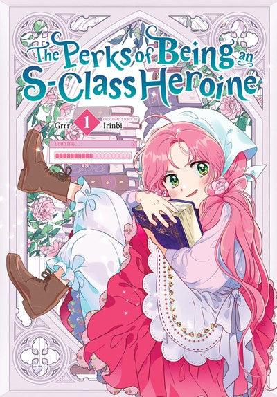 The Perks Of Being An S-Class Heroine, Vol. 1
