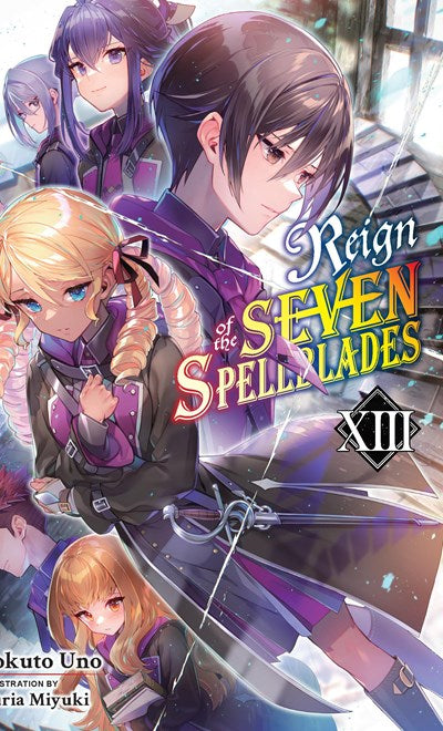 Reign Of The Seven Spellblades, Vol. 13 (Light Novel)
