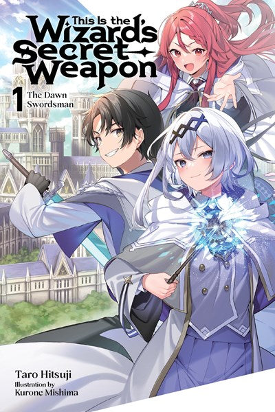 This Is The Wizard’S Secret Weapon, Vol. 1 (Light Novel)