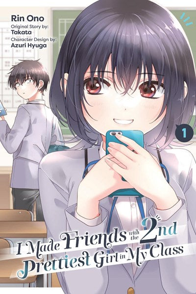 I Made Friends With The Second Prettiest Girl In My Class, Vol. 1