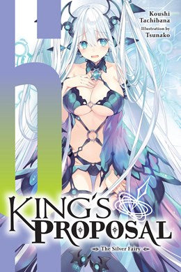 King'S Proposal, Vol. 6 (Light Novel): The Silver Fairy