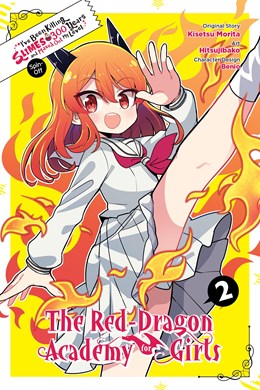 I'Ve Been Killing Slimes For 300 Years And Maxed Out My Level Spin-Off: The Red Dragon Academy For Girls, Vol. 2