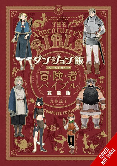 Delicious In Dungeon World Guide: The Adventurer'S Bible, Complete Edition