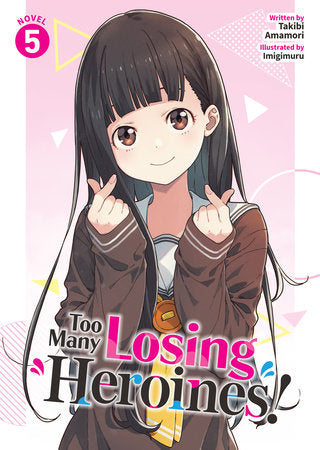 Too Many Losing Heroines! (Light Novel) Vol. 5