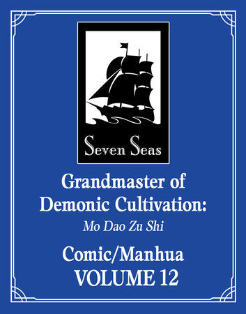 Grandmaster of Demonic Cultivation: Mo Dao Zu Shi (The Comic / Manhua) Vol. 12